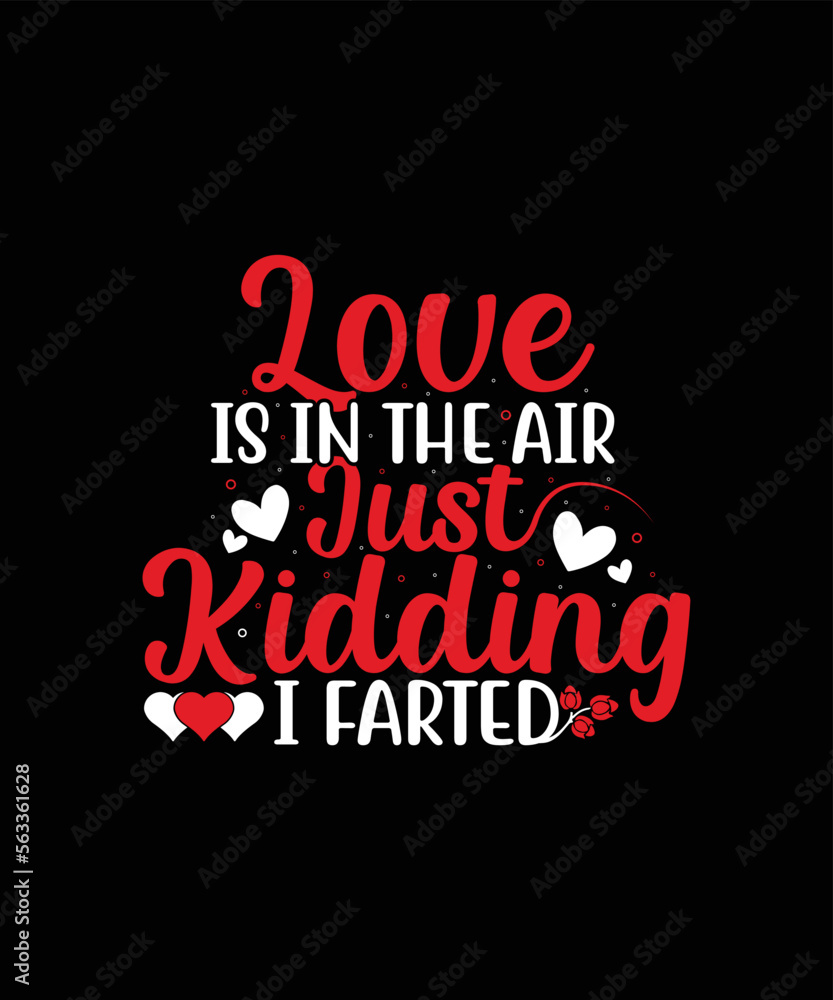 Love is in the air valentines day t-shirt design Love is in the air valentines day t-shirt design