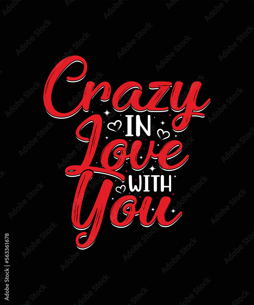 Crazy in love with you valentines day t-shirt design