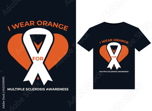 I Wear Orange For Multiple Sclerosis Awareness illustrations for print-ready T-Shirts design