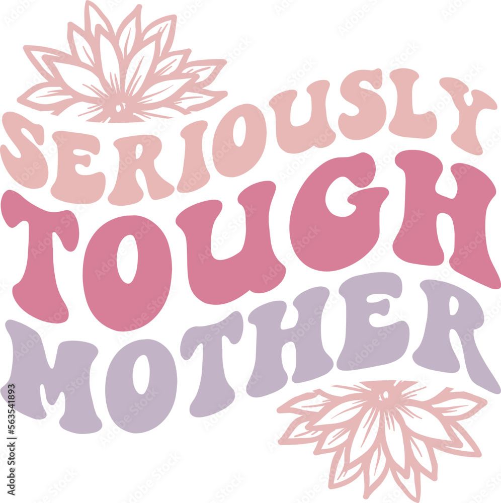 Obraz premium Seriously Tough Mother retro craft design.