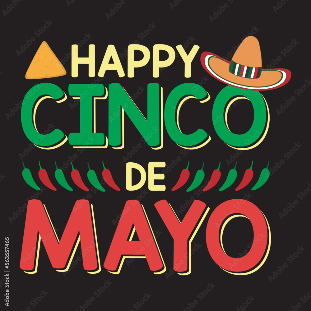 Happy Cinco De Mayo T-Shirt Design, Happy Cinco De Mayo typography T-Shirt Design,