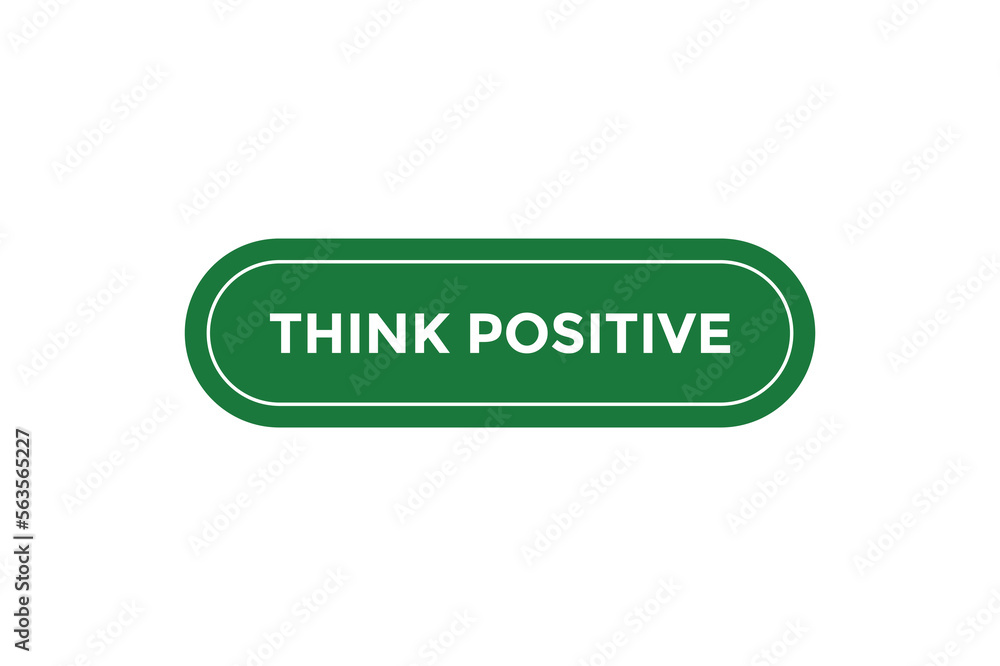 Think positive button web banner templates. Vector Illustration
Think positive button web banner templates. Vector Illustration