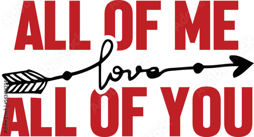 All of you love all of you Happy Valentine day shirt print template, Valentine Typography design for girls, boys, women, love vibes, valentine gift, loved bab