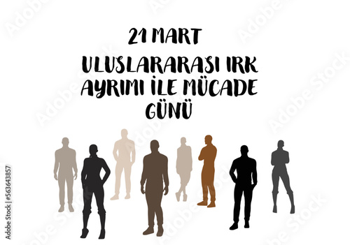 21 Mart Uluslararası Irk Ayrımı ile Mücadele Günü template design. Text translate: 21st of March International Day for the Elimination of Racial Discrimination