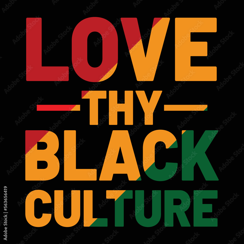 Love thy black culture t-shirt design, Black history month t-shirt