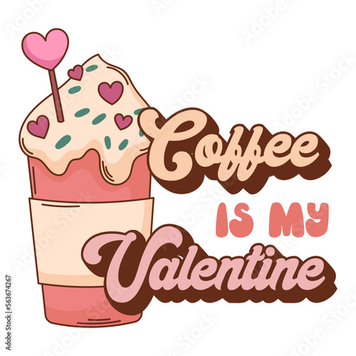 Coffee is my valentine. Anti Valentine s Day quote 