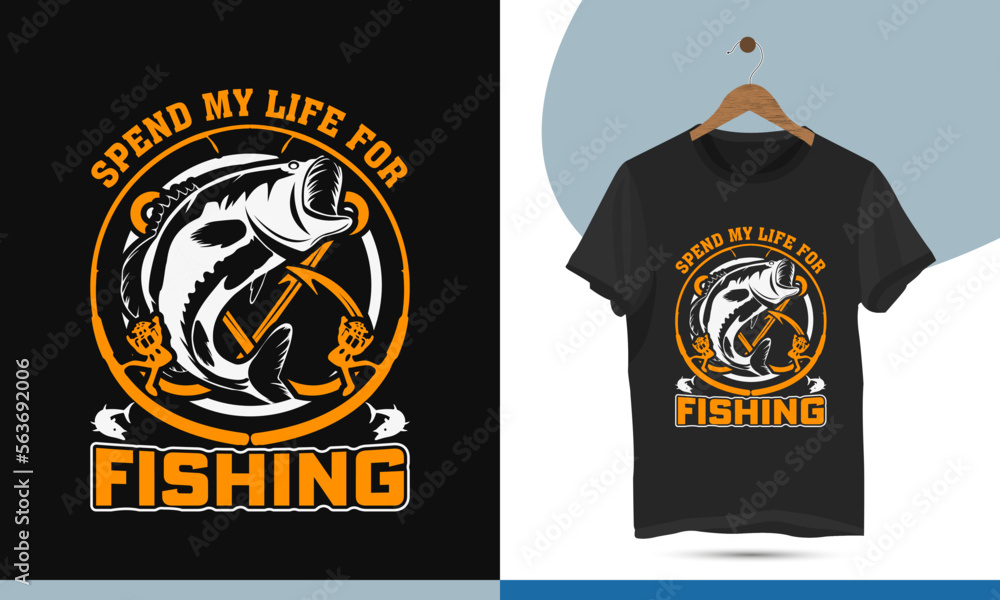 Fototapeta premium Spend my life for fishing - Fishing t-shirt design template. Vector illustration with Fish, Hook silhouette. Perfect design for print on the t-shirt.