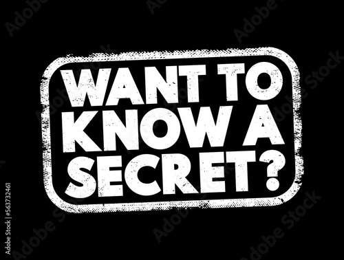 Want To Know A Secret Question text stamp, concept background