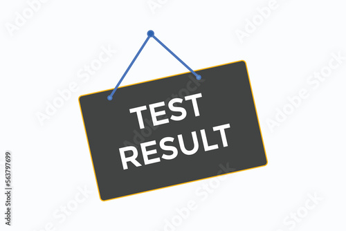 test result button vectors.sign label speech bubble test result
