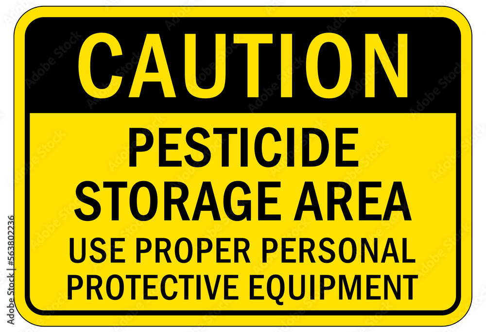 Pesticide storage sign and labels use proper personal protective equipment Pesticide storage sign and labels use proper personal protective equipment