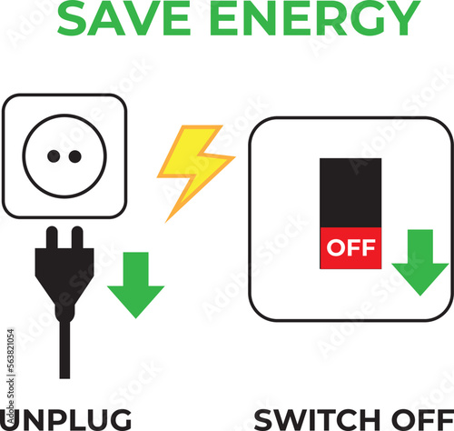 Saving energy tips: unplug appliances when not in use and switch off lights