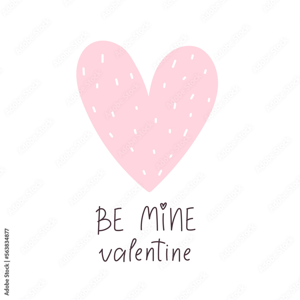 be mine valentine. Vector illustration with cartoon heart, lettering, decor elements. hand drawing. romance. Design for Happy Valentine's Day greeting cards, print, posters.