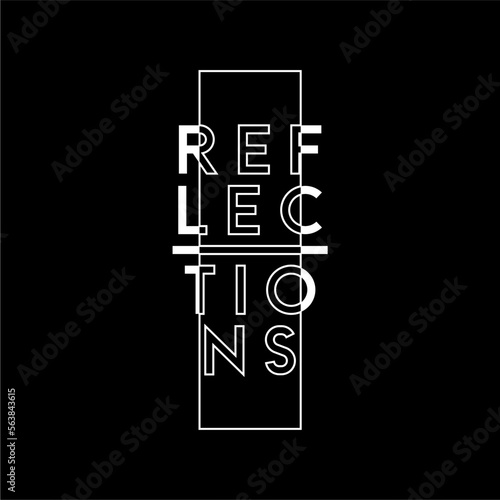 Design vector typography for t-shirt streetwear clothing. reflections concept. with white color. perfect for modern t-shirt design