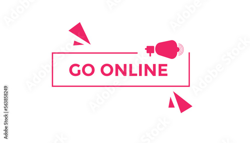 Go online button web banner templates. Vector Illustration
