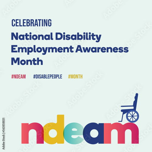 National Disability Employment awareness month. NDEAM awareness month. colorful post for disable people. disable people month. Celebrating. employment awareness month. invitation. spread word. Job