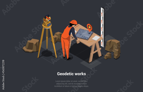 Construction Business, Geodetic Works. Cadastral Engineer Cartographer Worker In Uniform At Workplace. Map Making, Real Estate Project. Geodesy Topographic Equipment. Isometric 3d Vector Illustration