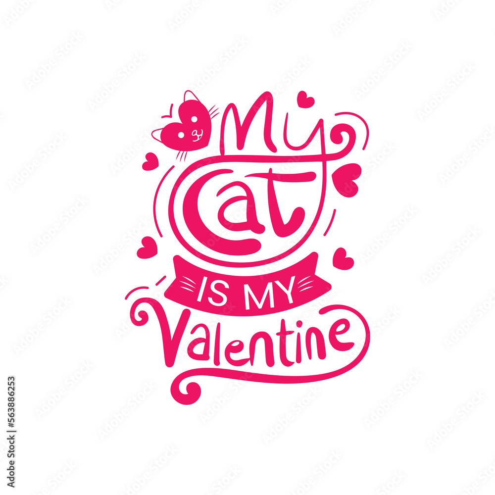 My cat is my valentine t-shirt design for valentine's day special gift for t-shirt lovers. My cat is my valentine t-shirt design for valentine's day special gift for t-shirt lovers.