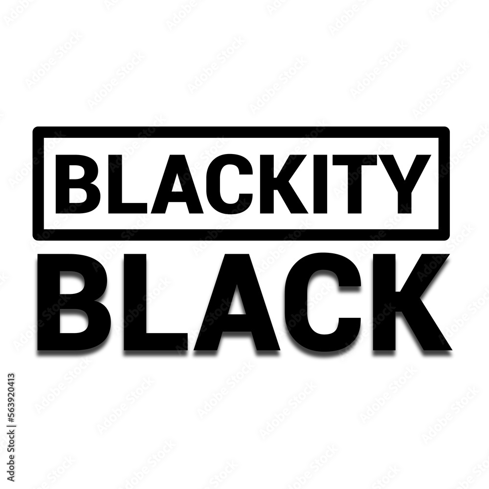 Blackity Black Blackity Black