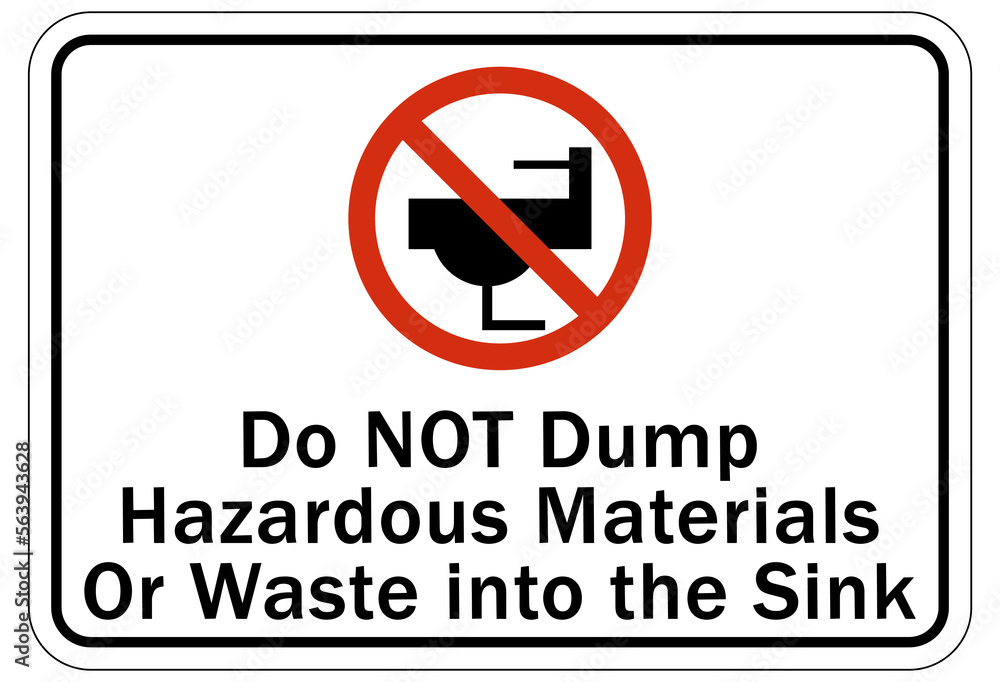 Do not dispose chemical down drain sign and labels do not pour hazardous materials or waste into the sink Do not dispose chemical down drain sign and labels do not pour hazardous materials or waste into the sink