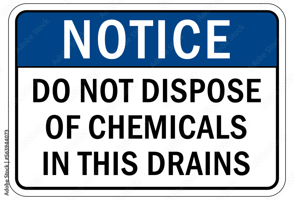 Do not dispose chemical down drain sign and labels