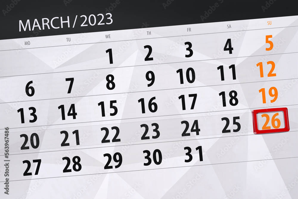Fototapeta premium Calendar 2023, deadline, day, month, page, organizer, date, march, sunday, number 26