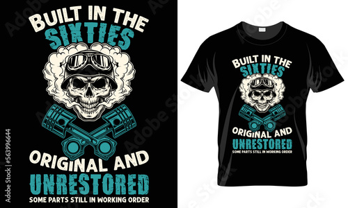 Motorcycle Typography T-shirt Vector Design. built in the sixties original and unrestormotivational and inscription quotes.perfect for print item and bags, posters, cards. isolated on black background