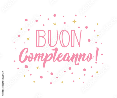 Buon Compleanno. Lettering. Translation from Italian - Happy Birthday. Modern vector brush calligraphy. Ink illustration