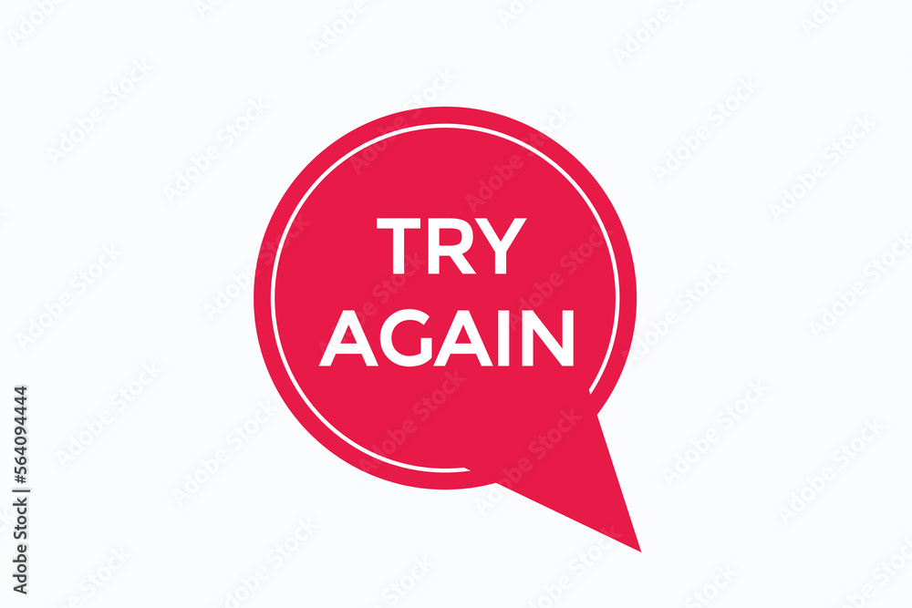 try again button vectors.sign label speech bubble try again
try again button vectors.sign label speech bubble try again