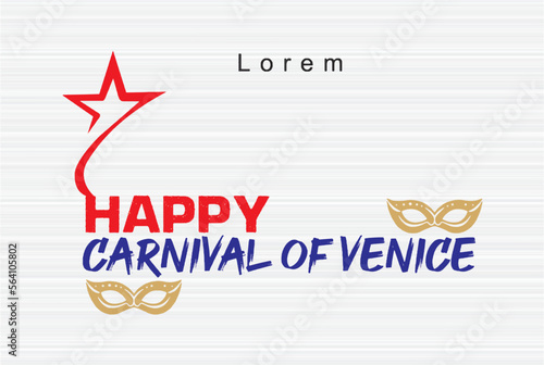 Happy Carnival of Venice. Festive Concept with Masks. Editable vector for greeting card or invitation card. Blank to add text. eps 10. photo