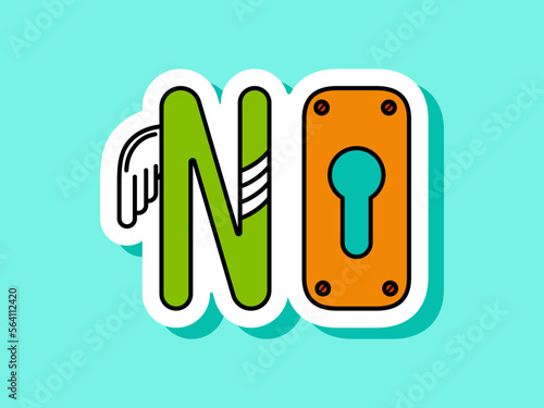 Creative sticker with the word "no" made from a keyhole.
