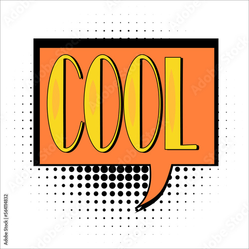 Cool word pop art retro vector illustration. Isolated image on white background. Comic book style imitation