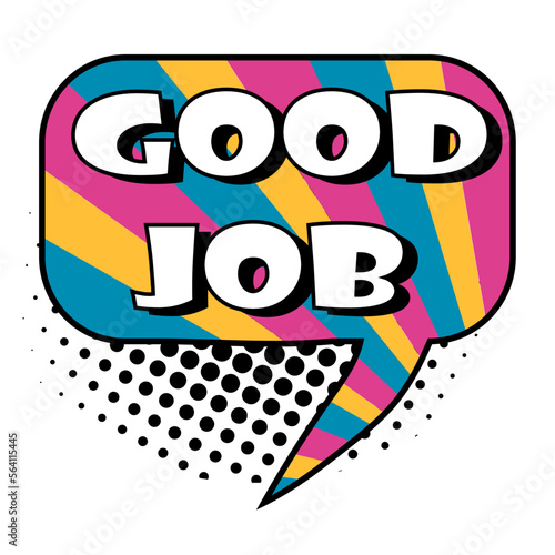 Good job word pop art retro vector illustration. Isolated image on white background. Comic book style imitation