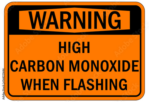 Carbon Monoxide safety sign and labels high carbon monoxide when flashing