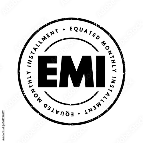 EMI Equated Monthly Installment - fixed payment amount made by a borrower to a lender at a specified date each calendar month, acronym text stamp