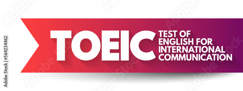 TOEIC - Test Of English For International Communication acronym, concept background