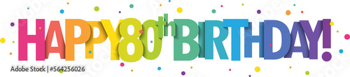 Canvas Print HAPPY 80th BIRTHDAY! colorful typography banner with dots on transparent backgro