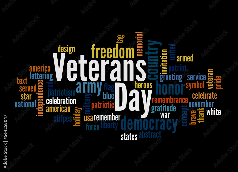 Word Cloud with VETERANS DAY concept, isolated on a black background Word Cloud with VETERANS DAY concept, isolated on a black background