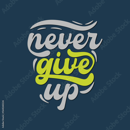 Typography motivational font text tshirt design . vector