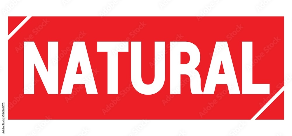 NATURAL text written on red stamp sign. NATURAL text written on red stamp sign.