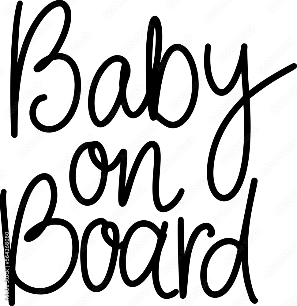 Slogan baby on board vector black Slogan baby on board vector black