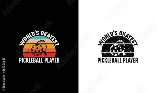 World's Okayest Pickleball Player, Pickleball Quote T shirt design, typography