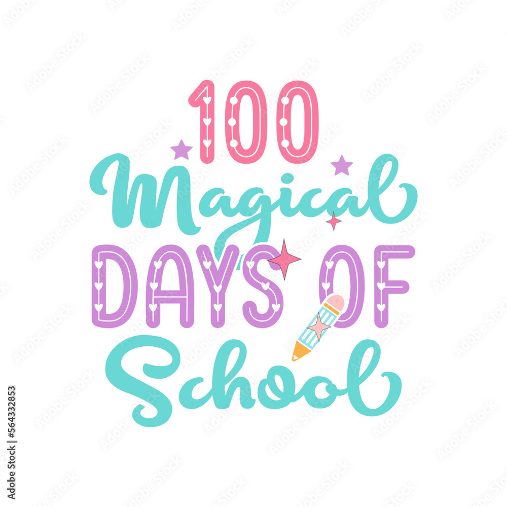 100 magical days of school 100 magical days of school