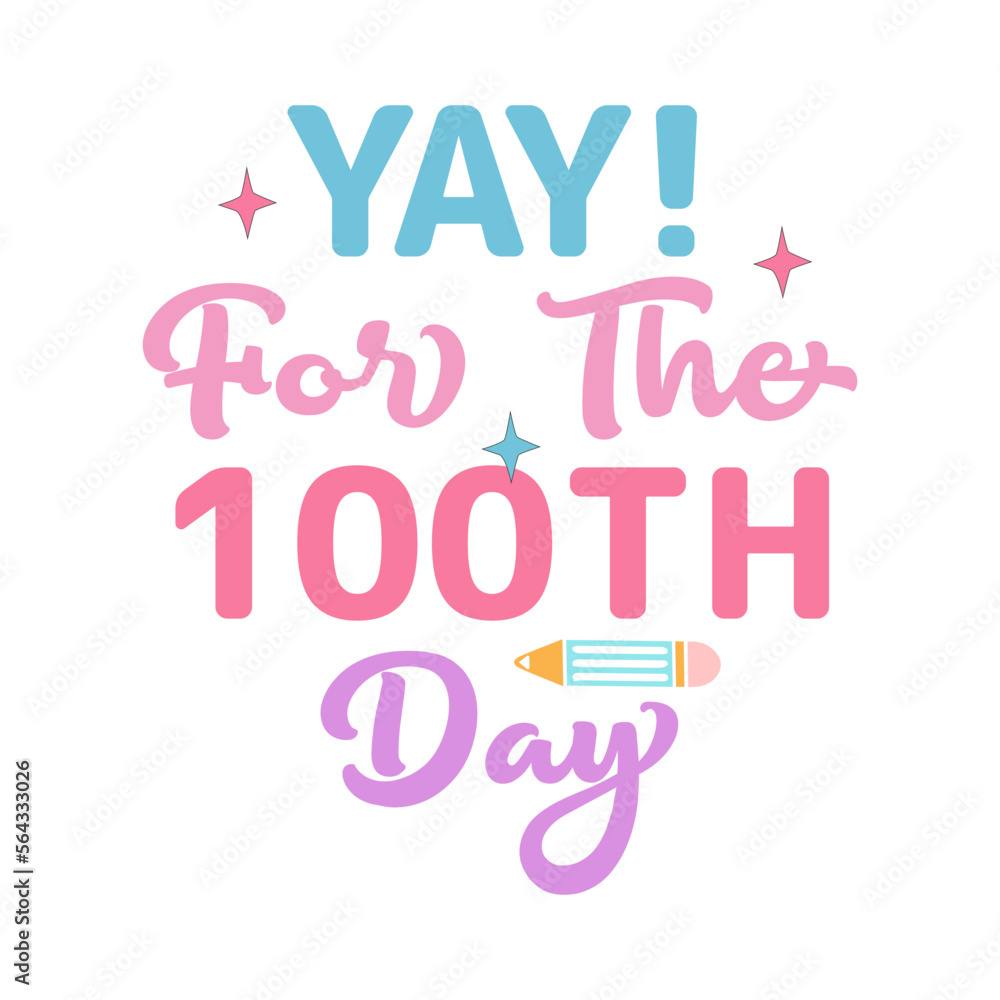 yay! for the 100th day yay! for the 100th day