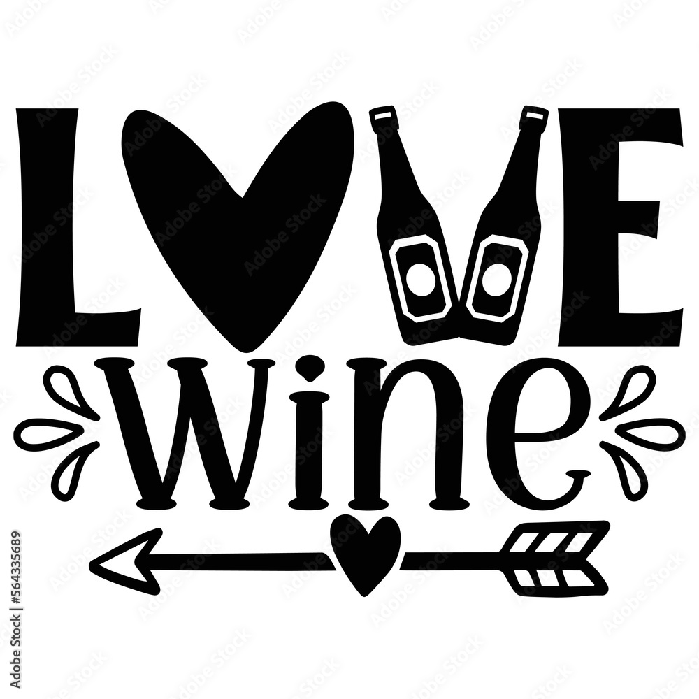 Love Wine SVG T shirt design Vector File Love Wine SVG T shirt design Vector File