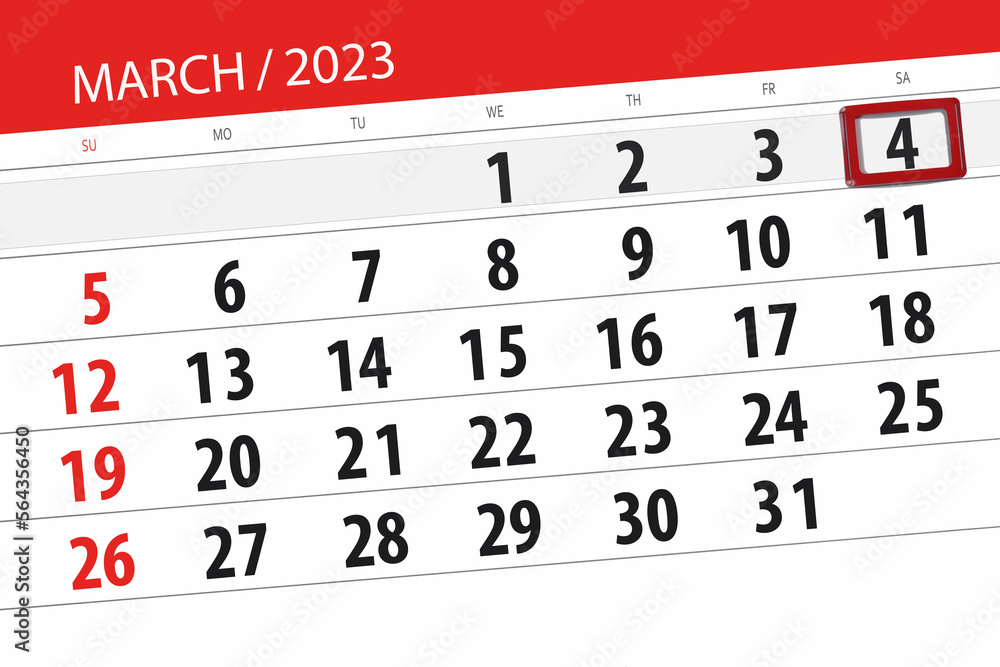 Fototapeta premium Calendar 2023, deadline, day, month, page, organizer, date, march, saturday, number 4