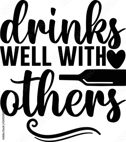 drinks well with others  Wine Svg design