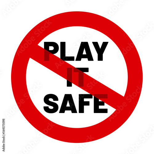 Play it safe - motivation to personal change. Stop risk aversion, routine, risk avoidance and comfort zone. Appeal to take action, risking, trying opportunity and courage. Vector illustration.