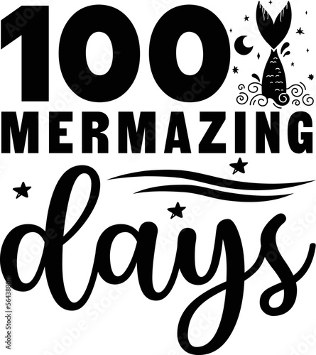 100  mermazing days    Mermaid SVG design photo