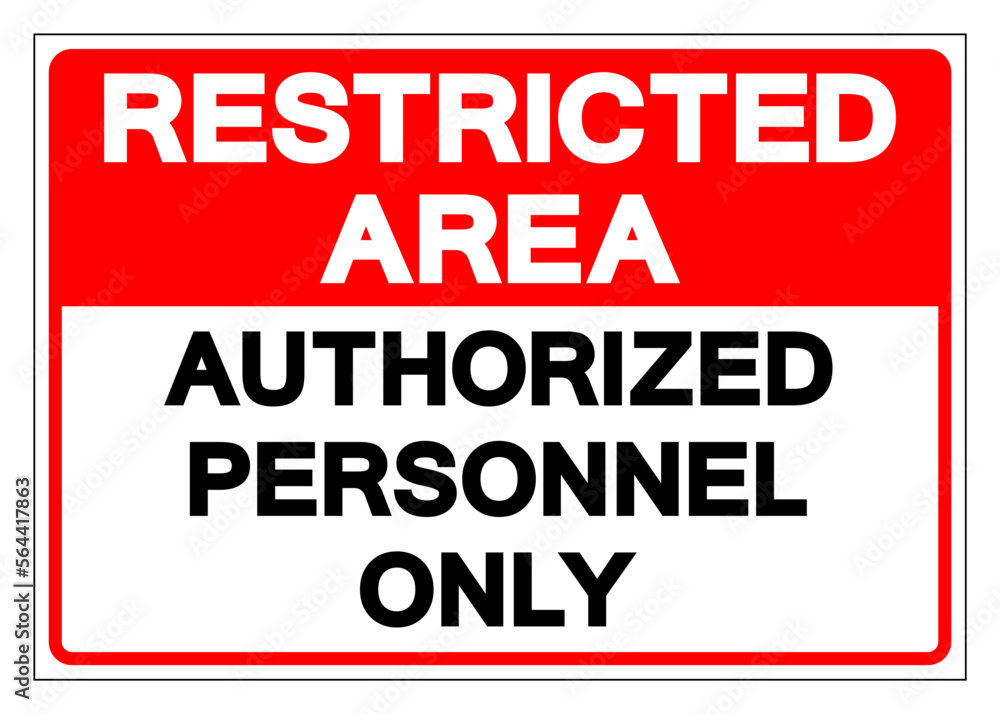 Restricted Area Authorized Personnel Only Symbol Sign, Vector Illustration, Isolate On White Background Label. EPS10 Restricted Area Authorized Personnel Only Symbol Sign, Vector Illustration, Isolate On White Background Label. EPS10