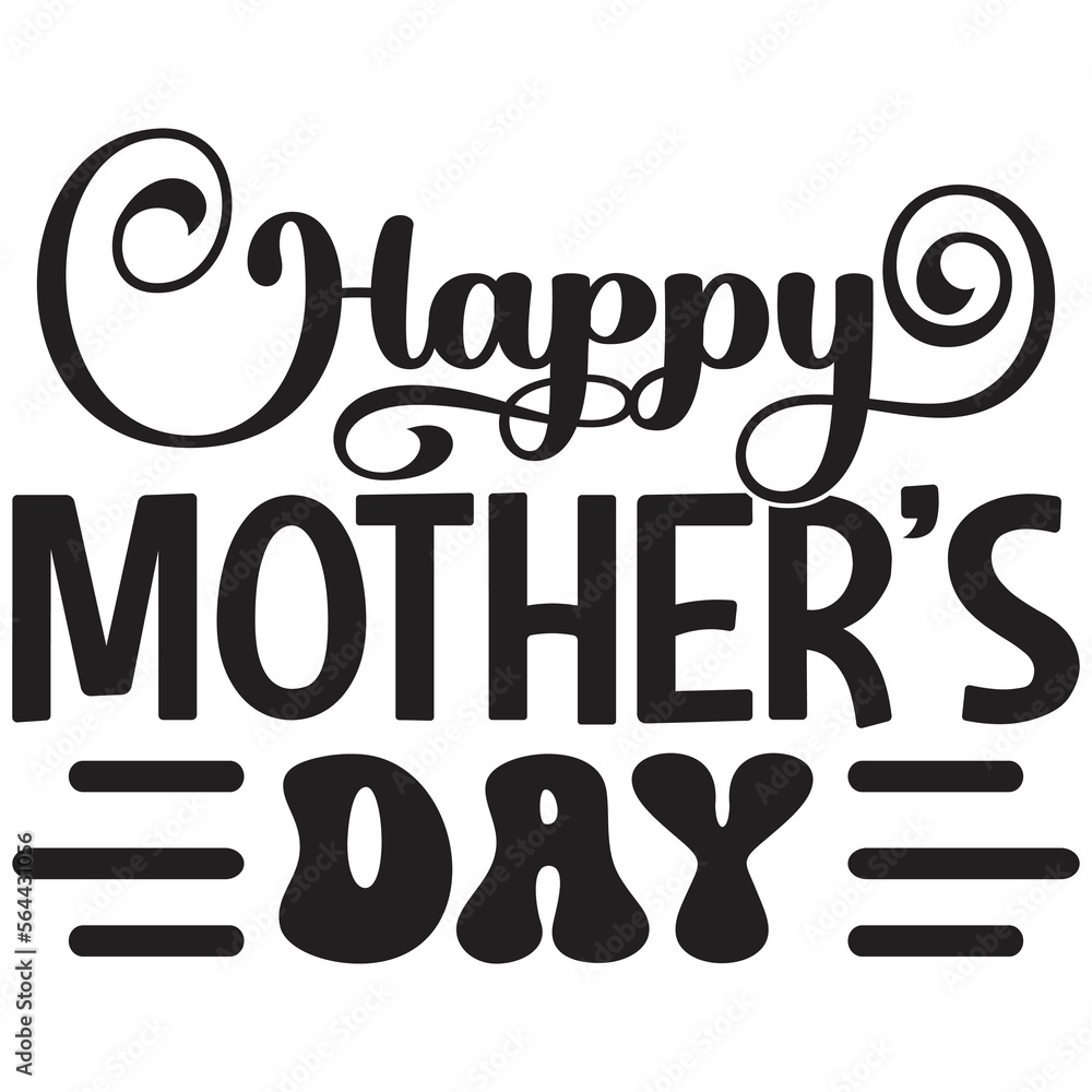 Happy Mother’s Day Happy Mother’s Day